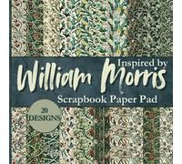 Inspired by William Morris Scrapbook Paper Pad: 20 Double Sided, Green Botanical & Vintage Patterns for Crafting, Junk Journaling and More
