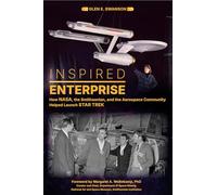 Inspired Enterprise: How NASA, the Smithsonian, and the Aerospace Community Helped Launch Star Trek