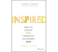 Inspired How to Create Tech Products Customers Love Silicon Valley Product Group Hardcover 30 Jan 2018