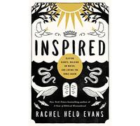 Inspired: Slaying Giants, Walking on Water, and Loving the Bible Again