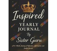 Inspired Yearly Journal: A 12-Month Journey of Reflection, Affirmations, and Soulful Growth