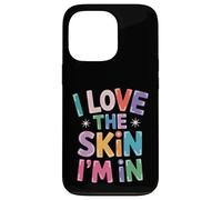 Inspiring I Love the Skin I'm In Teacher Awareness Donne Uomini Custodia per iPhone 13 Pro