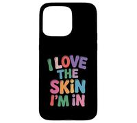 Inspiring I Love the Skin I'm In Teacher Awareness Donne Uomini Custodia per iPhone 15 Pro Max
