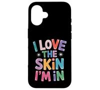 Inspiring I Love the Skin I'm In Teacher Awareness Donne Uomini Custodia per iPhone 16