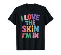 Inspiring I Love The Skin I'm in Teacher Awareness Donne Uomini Maglietta