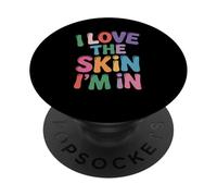 Inspiring I Love the Skin I'm In Teacher Awareness Donne Uomini PopSockets PopGrip Adesivo
