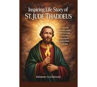 INSPIRING LIFE STORY OF ST. JUDE THADDEUS