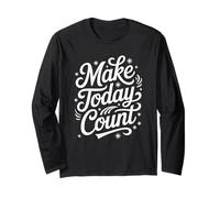 Inspiring Make Today Count Positive Motivational Citazione Style Maglia a Manica