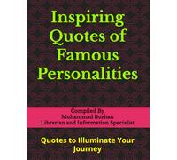 Inspiring Quotes of Famous Personalities: Quotes to Illuminate Your Journey