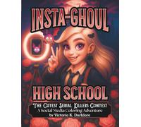 Insta-Ghoul High School: The Cutest Serial Killers Contest, A Social Media Coloring Adventure