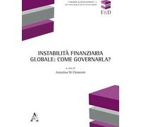 Instabilità finanziaria globale: come governarla?