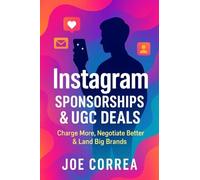 Instagram Sponsorships & UGC Deals: Charge More, Negotiate Better & Land Big Brands: 9