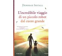 Install : L'incredibile viaggio di un piccolo robot dal cuore grande ed.PM A99