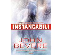 Instancabili. La potenza per non arrendersi mai. Nuova ediz.