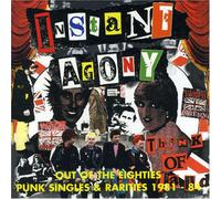 Instant Agony - Out of the Eighties-Punk Singl