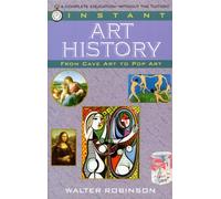 Walter Robinson Instant Art History (Tascabile)