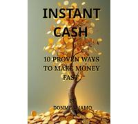 Instant cash: 10 proven ways to make money fast ( no experience needed)