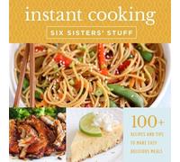 Instant Cooking with Six Sisters' Stuff (Tascabile)