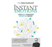 Instant Emotions. I segreti delle neuroscienze applicati alle emozioni - B...