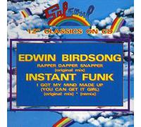 Instant Funk - I Got My Mind Made Up: Rapper Dapper Snapper