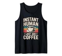Instant Human Just ADD Coffee Canotta