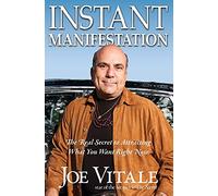 Instant Manifestation: The Real Secret to Attracting What You Want Right Now