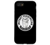 Instant Pediatra Basta Aggiungere Caffè Medico Divertente Detto Custodia per iPhone SE (2020) / 7/8