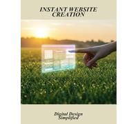 Instant Website Creation: Digital Design Simplified