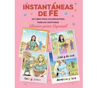 Instantáneas de Fe: Un Libro de Colorear en Polaroid para Parejas Cristianas: Edición para la Esposa