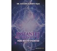 Instantes de Ciencia y Fe: Padre Nuestro Epigenético