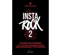 Instarock. Vol. 2: Da Johnny Cash ai Subsonica.