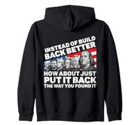 Instead of Build Back Better How About Just Put It Back Felpa con Cappuccio