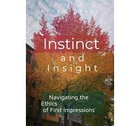 Instinct and Insight: Navigating the Ethics of First Impressions