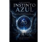 Instinto azul: El Recorrido I