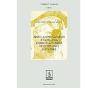 Institucions carlines a Catalunya durant la Guerra dels Set Anys (1833-1840): 98