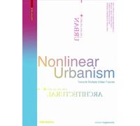 Institute of Architecture at the University of Appli Nonlinear Urban (Tascabile)