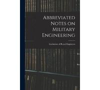 Institution Of Royal Enginee Abbreviated Notes on Military Engineeri (Tascabile)
