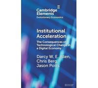 Institutional Acceleration: The Consequences of Technological Change in a Digital Economy