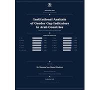 Institutional Analysis of Gender Gap Indicators in Arab Countries Based on the Global Gender Gap Report 2025