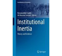 Institutional Inertia (Copertina rigida) Contributions to Economics