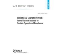 Institutional Strength in Depth in the Nuclear Industry to Sustain O (Tascabile)