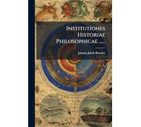 Institutiones Historiae Philosophicae ......
