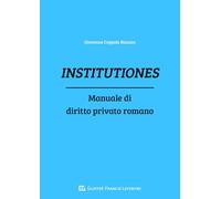 Institutiones - Manuale Di Diritto Privato Romano