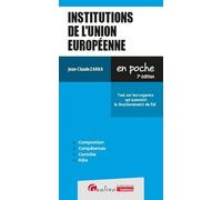 Institutions de l'Union européenne: Comprendre le fonctionnement des 27