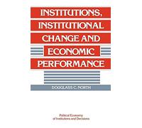 Institutions, Institutional Change and Economic Performance