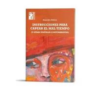 INSTRUCCIONES PARA CAPEAR EL MAL TIEMPO - NOVEDAD 2018