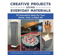 Instructables.com Noah Weins Creative Projects Using Everyday Mater (Tascabile)