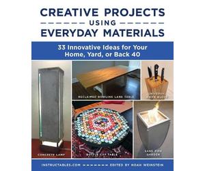 Instructables.com Noah Weins Creative Projects Using Everyday Mater (Tascabile)