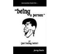 Instruction Book For...Being a Person: Or (Just Feeling Better)