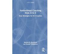 Instructional Coaching from A to Z: Easy Strategies for K-5 Coaches
